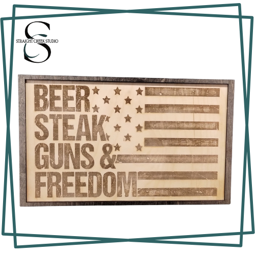 Beer, Steak, Guns & Freedom Sign
